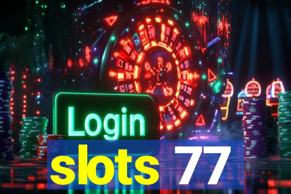 slots 77